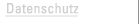 Datenschutz